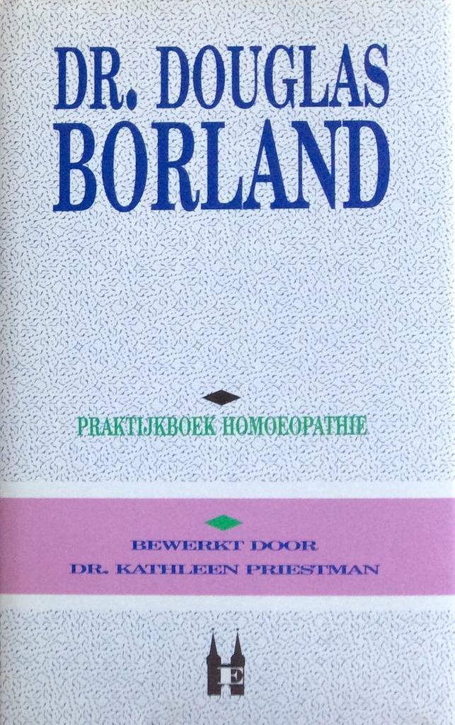 PRAKTIJKBOEK HOMEOPATHIE 9789038900674 D. Borland, Boeken, Gezondheid, Dieet en Voeding, Zo goed als nieuw, Verzenden