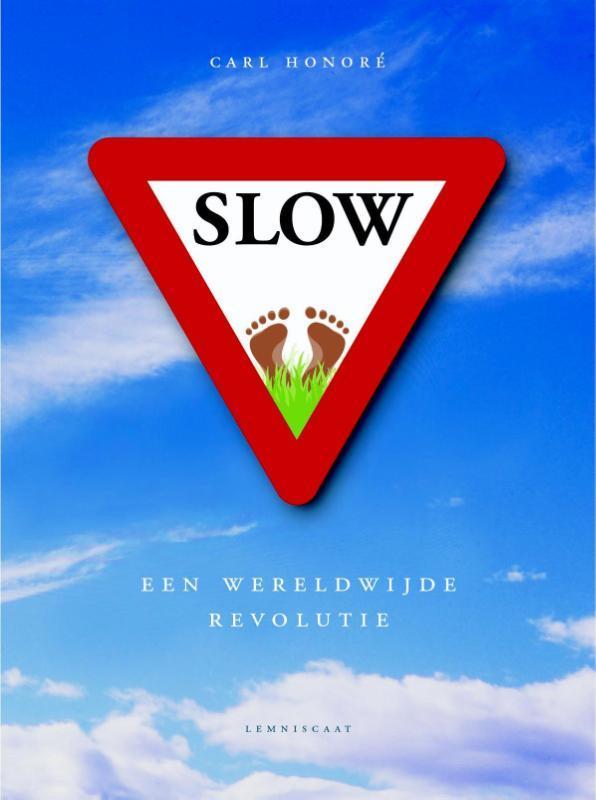Slow 9789056376314 Carl Honore, Boeken, Politiek en Maatschappij, Gelezen, Verzenden