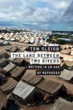 The Land Between Two Rivers 9781555977962 Tom Sleigh, Boeken, Verzenden, Gelezen, Tom Sleigh