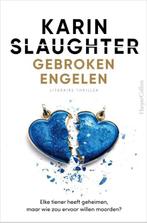 Gebroken engelen | Karin Slaughter | 9789402717648, Boeken, Zo goed als nieuw, Karin Slaughter