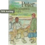 Peter of weglopen is ook niet alles 9789021413563 Morgan, Verzenden, Gelezen, Morgan