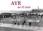 Ayr: as it was and as it is now by Alex F Young (Paperback), Gelezen, Denholm T. Reid, Alex F. Young, Verzenden