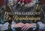 De rozenkoningin / Dwarsligger / 313 9789049803827, Verzenden, Gelezen, Philippa Gregory