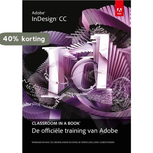 Classroom in a book Adobe InDesign CC / Classroom in a book, Boeken, Informatica en Computer, Gelezen, Verzenden