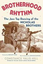 Brotherhood in Rhythm: The Jazz Tap Dancing of , Hill,, Hill, Constance Valis, Zo goed als nieuw, Verzenden