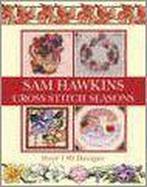 Sam Hawkins Cross Stitch Seasons 9780715313374 Sam Hawkins, Verzenden, Gelezen, Sam Hawkins