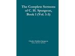 C. H. Spurgeon - Complete Sermons - Boek 1 (Vol. 1-3) - 164, Boeken, Verzenden, Zo goed als nieuw