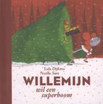 Willemijn  -   Willemijn wil een superboom 9789025761356, Boeken, Kinderboeken | Kleuters, Gelezen, Lida Dijkstra, Lida Dykstra