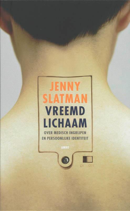 Vreemd lichaam 9789026319808 Jenny Slatman, Boeken, Gezondheid, Dieet en Voeding, Gelezen, Verzenden