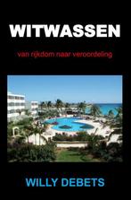 9789464926606 Witwassen | Tweedehands, Verzenden, Zo goed als nieuw, Willy Debets