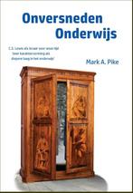 Onversneden onderwijs 9789048437368 Mark A. Pike, Verzenden, Gelezen, Mark A. Pike