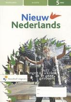 Nieuw Nederlands 5 vwo 9789001734787, Boeken, Zo goed als nieuw, Verzenden