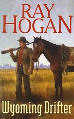 Wyoming Drifter (Gunsmoke Westerns), Hogan, Ray, Gelezen, Verzenden, Ray Hogan