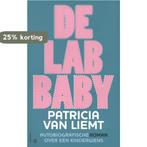 De lab baby 9789021807225 Patricia van Liemt, Verzenden, Zo goed als nieuw, Patricia van Liemt