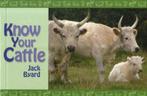 Know Your Cattle 9781905523924 Jack Byard, Verzenden, Zo goed als nieuw, Jack Byard