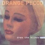 cd - Orange Pecco - Draw The Blinds, Verzenden, Zo goed als nieuw
