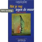 Met Je Rug Tegen De Muur 9789062491667 B. Ashley, Boeken, Verzenden, Gelezen, B. Ashley
