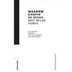 Waarom Chopin de regen niet wilde horen 9789082571240, Gelezen, Marlies de Munck, Verzenden