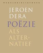 9789028451971 Poezie als alternatief Jeroen Dera, Verzenden, Nieuw, Jeroen Dera