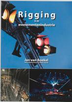 Rigging in de evenementenindustrie 9789090220635, Verzenden, Gelezen, Jan van Boekel
