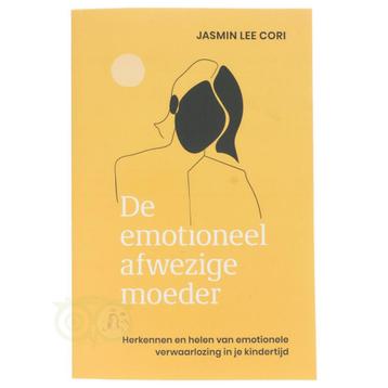 De emotioneel afwezige moeder - Jasmin Lee Cori