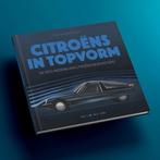Citroëns in Topvorm de geschiedenis van Citroëns designstud, Boeken, Algemeen, Verzenden, Nieuw, Thijs van der Zanden