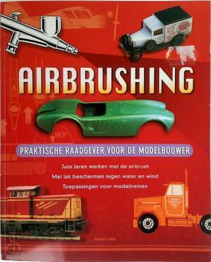 Airbrushing. Praktische raadgever voor de modelbouwer, Boeken, Taal | Overige Talen, Verzenden