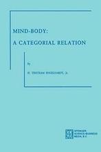 Mind-Body: A Categorial Relation. Engelhardt, Tristram, Zo goed als nieuw, H. Tristram Engelhardt Jr., Verzenden