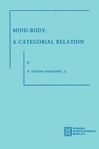 Mind-Body: A Categorial Relation. Engelhardt, Tristram, Boeken, Overige Boeken, Zo goed als nieuw, Verzenden