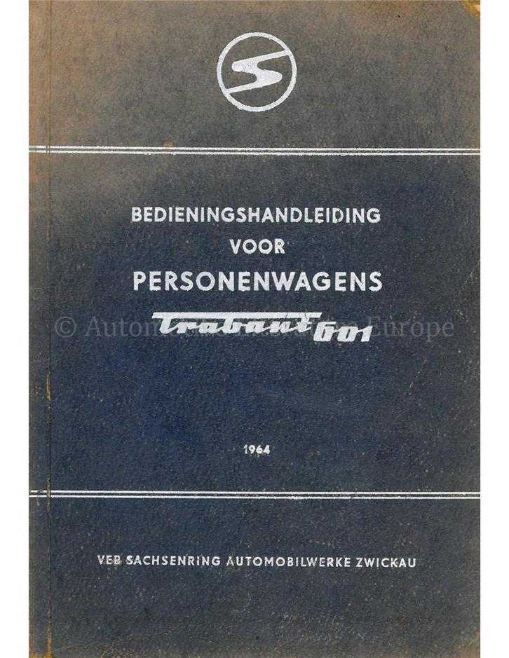 1964 TRABANT 601 INSTRUCTIEBOEKJE NEDERLANDS, Auto diversen, Handleidingen en Instructieboekjes