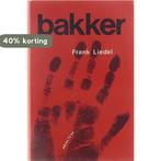 Bakker 9789063061500 Liedel, Verzenden, Gelezen, Liedel