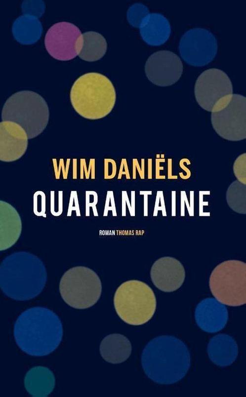 Quarantaine - Wim Daniëls - 9789400406773, Boeken, Romans, Nieuw, Nederland, Verzenden