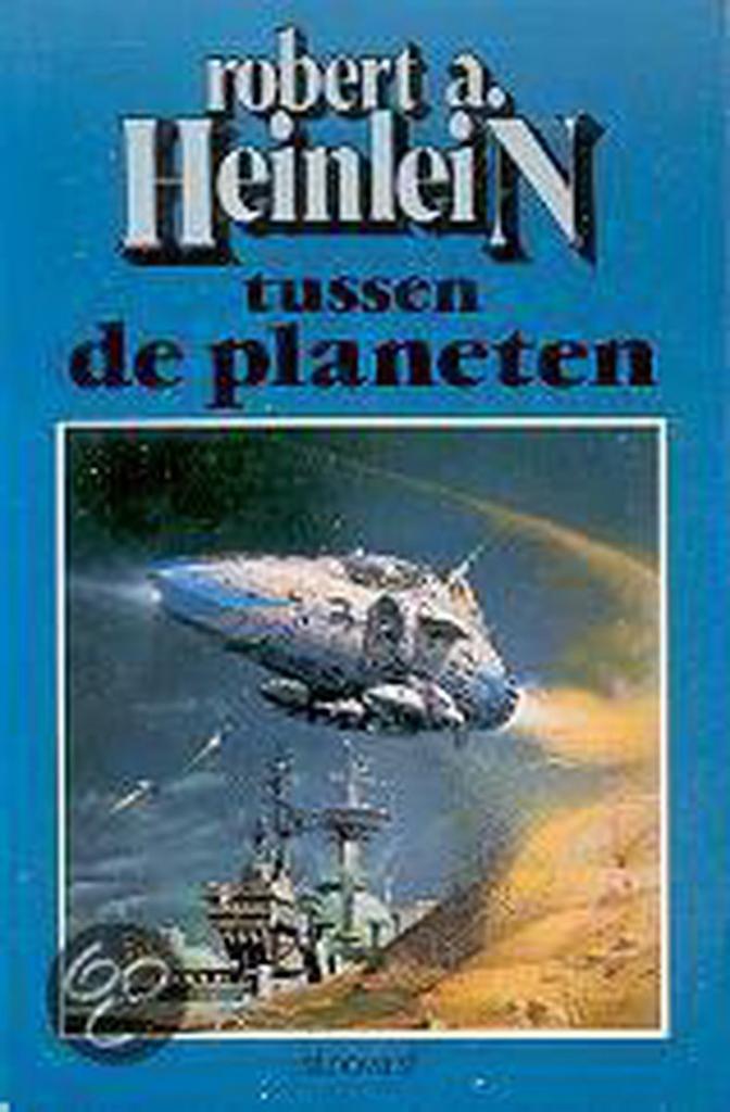 Tussen de planeten 9789028305465 Robert Heinlein, Boeken, Overige Boeken, Gelezen, Verzenden