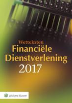 Wetteksten Financiele Dienstverlening set 2017 9789013140361, Verzenden, Zo goed als nieuw