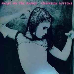 cd - Chainsaw Kittens - Angel On The Range, Cd's en Dvd's, Cd's | Rock, Zo goed als nieuw, Verzenden