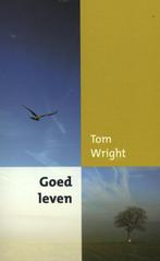 Goed leven 9789051944136 Tom Wright, Boeken, Godsdienst en Theologie, Verzenden, Gelezen, Tom Wright