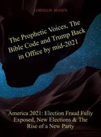 The Prophetic Voices, The Bible Code and Trump Back in, Boeken, Verzenden, Zo goed als nieuw, Cornelis Seinen