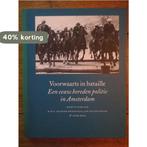 VOORWAARTS IN BATAILLE, EEN EEUW BEREDEN POLITIE IN, Boeken, Verzenden, Zo goed als nieuw, M. Harlaar