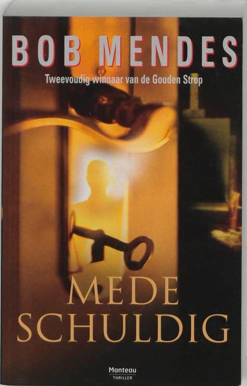 Medeschuldig 9789022317921 Bob Mendes, Boeken, Thrillers, Gelezen, Verzenden