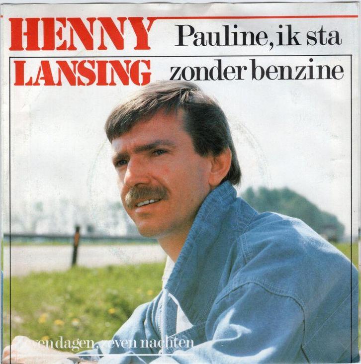 Henny Lansing - Pauline, Ik sta zonder benzine + Zeven d..., Cd's en Dvd's, Vinyl | Nederlandstalig