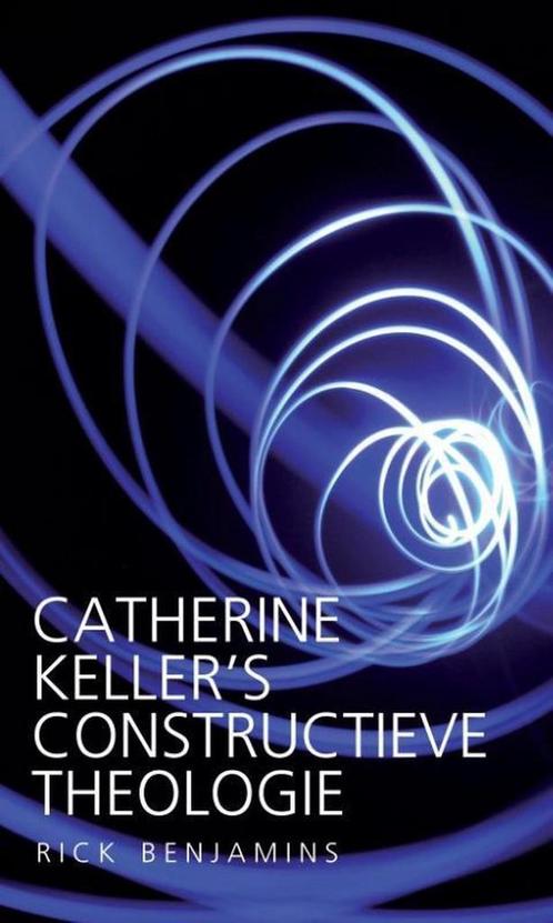 Catherine Keller’s constructieve theologie 9789492183507, Boeken, Godsdienst en Theologie, Gelezen, Verzenden