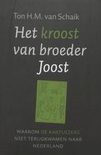 Het kroost van broeder Joost 9789025957896 T.H.M. Van Schaik, Boeken, Gelezen, T.H.M. Van Schaik, Ton H.M. van Schaik, Verzenden