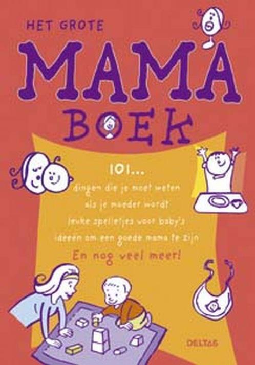 Het Grote Mamaboek 9789044708851, Boeken, Zwangerschap en Opvoeding, Gelezen, Verzenden