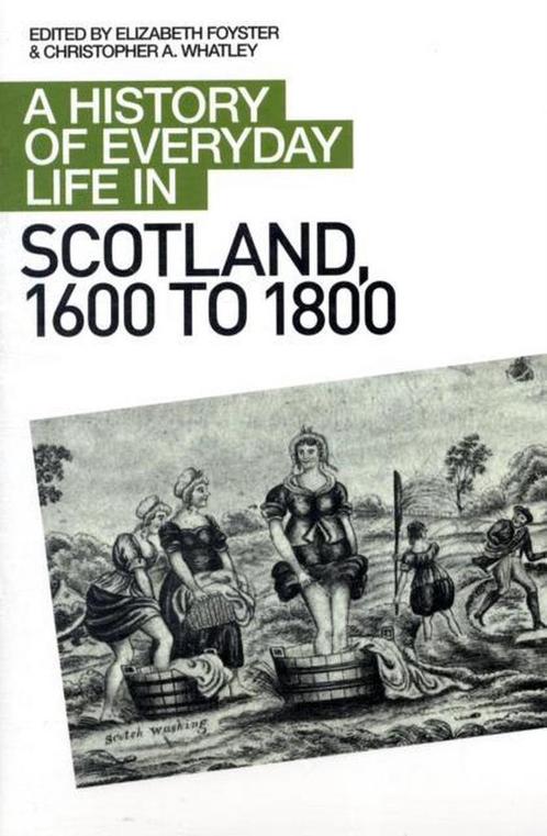 A History of Everyday Life in Scotland, 1600 to 1800, Boeken, Overige Boeken, Gelezen, Verzenden