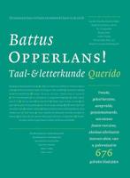 Opperlans! | 9789021452746 | Battus, Boeken, Zo goed als nieuw, Battus