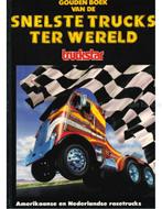 GOUDEN BOEK VAN DE SNELSTE TRUCKS TER WERELD (TRUCKSTAR), Boeken, Nieuw, Author