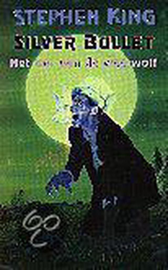 Silver bullet 9789025409555 Stephen King, Boeken, Kinderboeken | Jeugd | 13 jaar en ouder, Gelezen, Verzenden