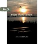 God... met 95 andere woorden 9789492421258 Aalt van de Glind, Verzenden, Zo goed als nieuw, Aalt van de Glind