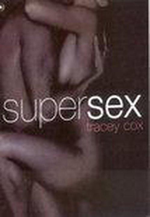 Supersex 9789044308051 Tracey Cox, Boeken, Zwangerschap en Opvoeding, Gelezen, Verzenden