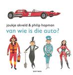 Van wie is die auto? / Van wie is...? 9789025766818, Boeken, Kinderboeken | Baby's en Peuters, Verzenden, Zo goed als nieuw, Joukje Akveld